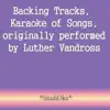 Studioke - Backing Tracks, Karaoke of Songs, originally performed by Luther Vandross